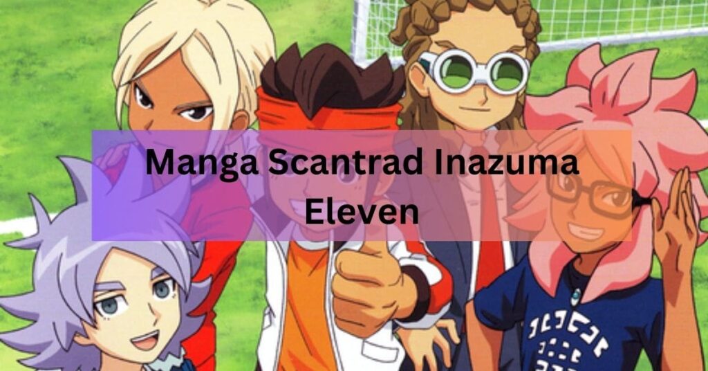 Manga Scantrad Inazuma Eleven